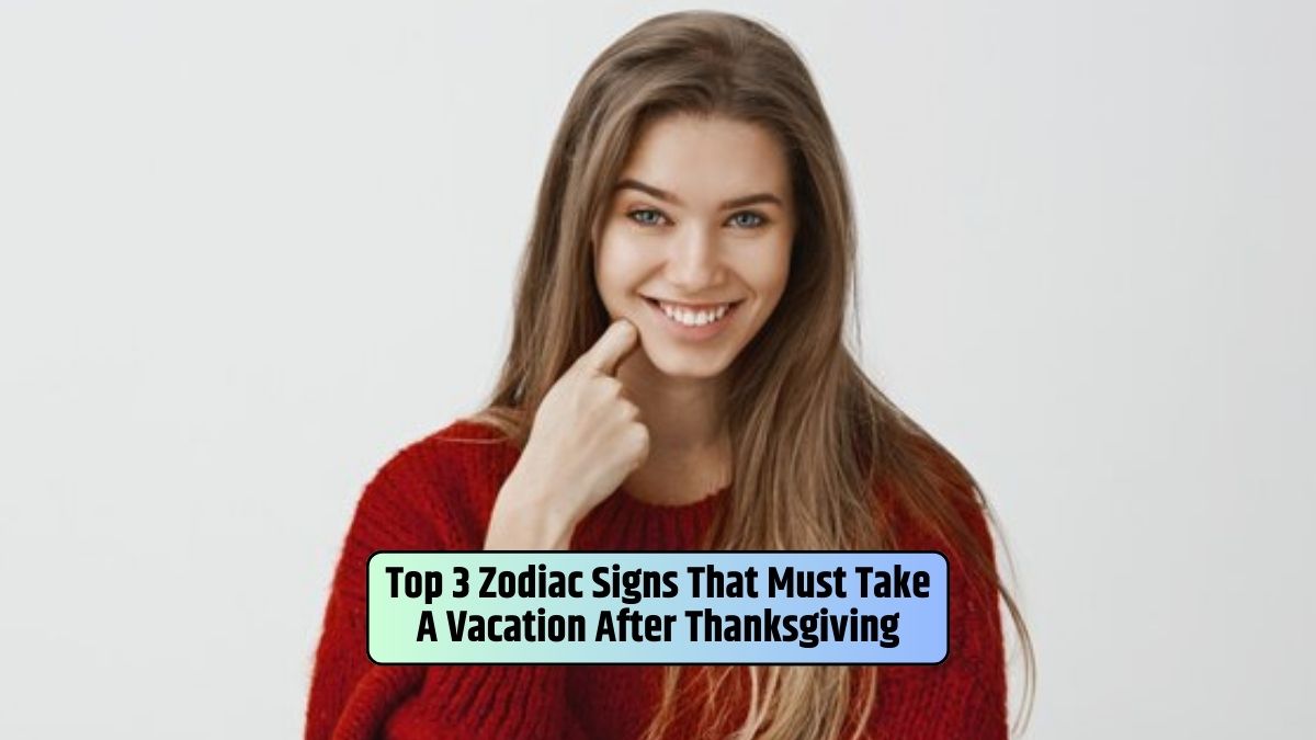 post-Thanksgiving vacation, holiday stress relief, zodiac signs, self-care, rejuvenation, relaxation, adventure, getaway, travel therapy, holiday retreats,