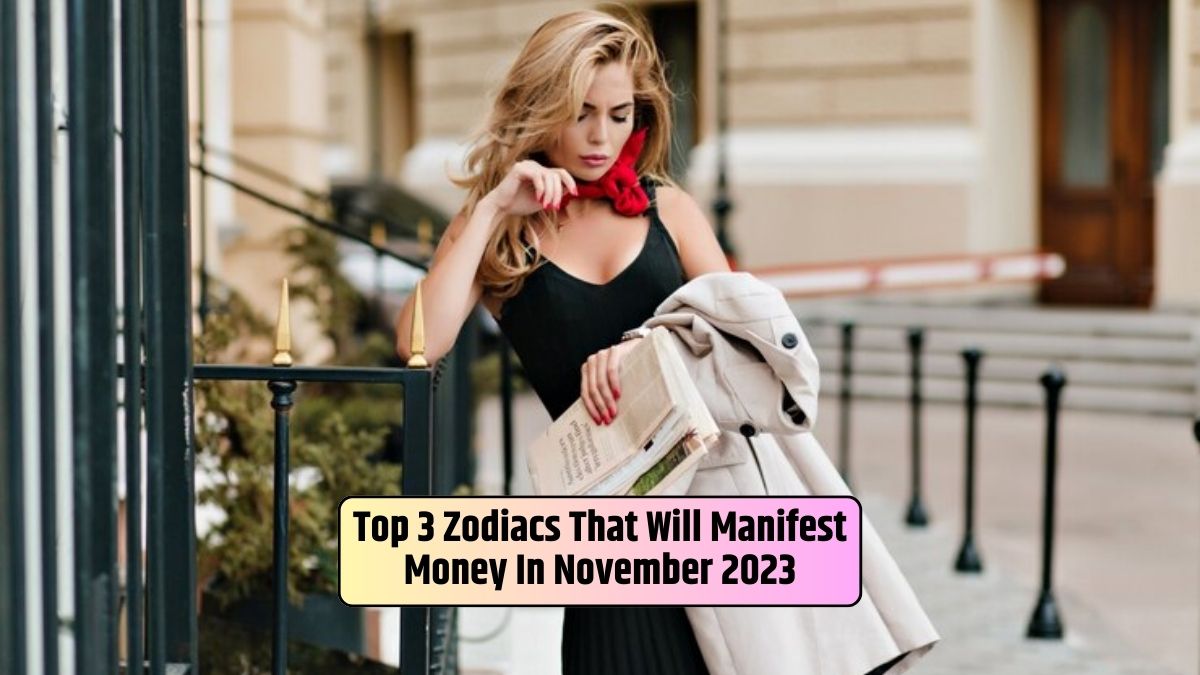 Money manifestation, Financial prosperity, November 2023 astrology, Aries money manifestation, Taurus wealth cultivation, Leo financial success,